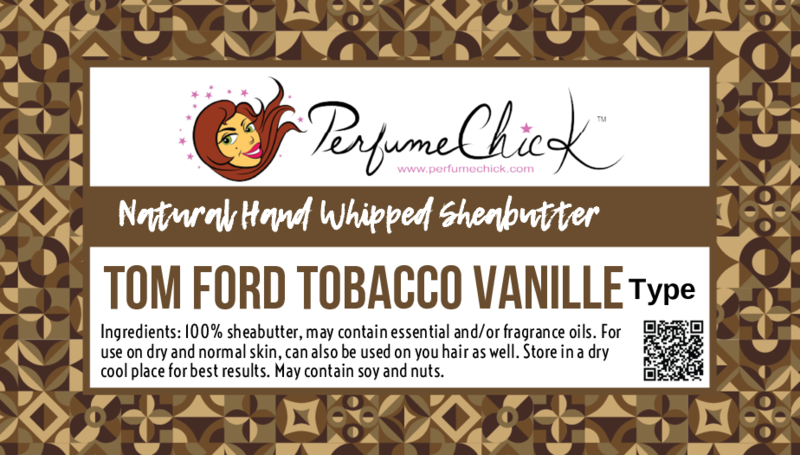 Tom Ford  Inspired  ( Tobacco Vanille) Masculine Whipped Shea Butter